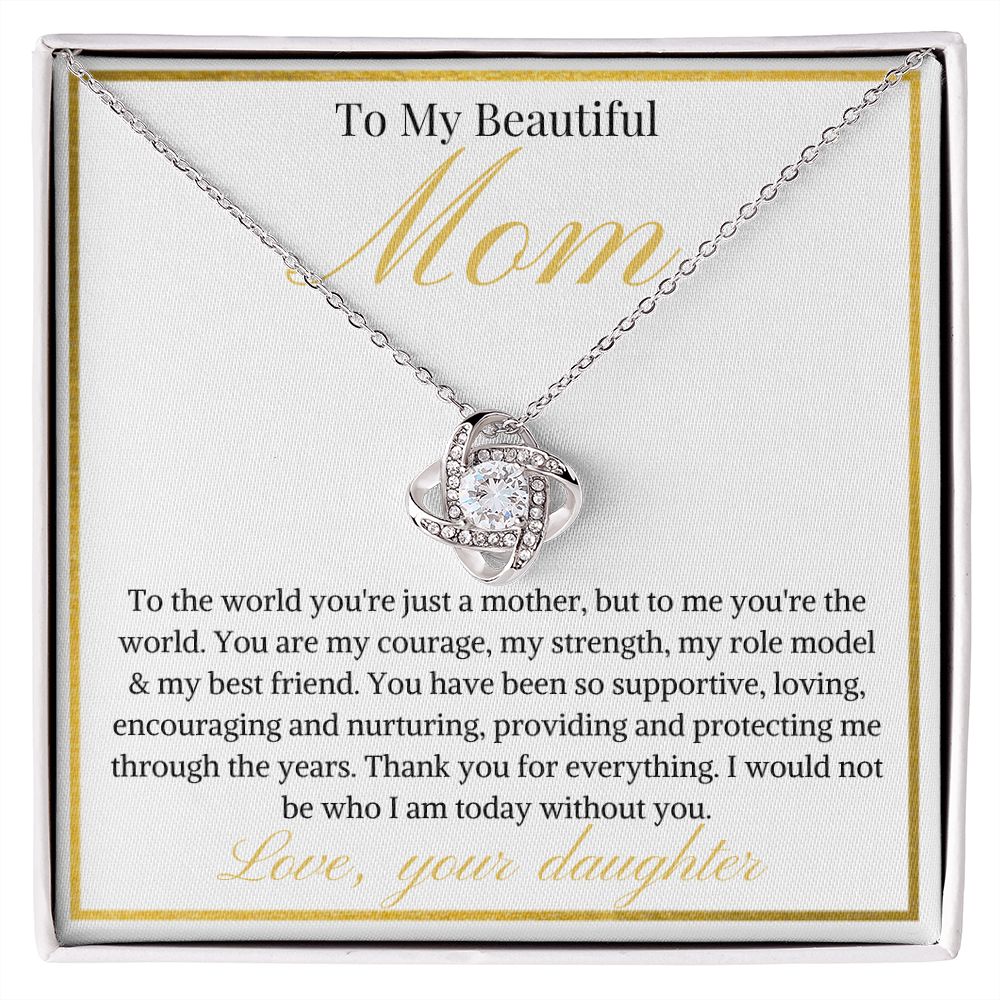 To My Beautiful Mom - World - Love Knot
