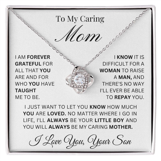 To My Caring Mom - Grateful - Love Knot